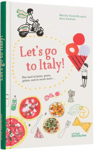 книга Let's Go to Italy!, автор: Monika Utnik-Struga & Anna Adecka