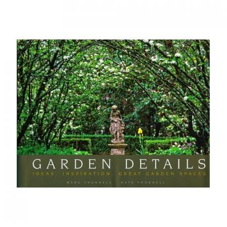 книга Garden Details: Ideas. Inspiration. Great Garden Spaces, автор: Marg Thornell