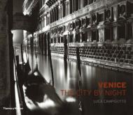 Venice: The City by Night Luca Campigotto