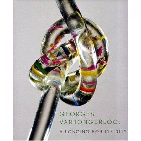 книга Georges Vantongerloo: A Longing for Infinity, автор: Guy Brett, Yve-Alain Bois, Guitemie Maldonado