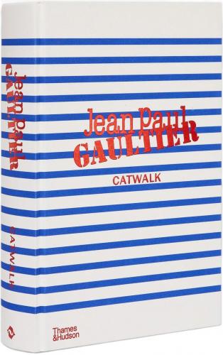 книга Jean Paul Gaultier Catwalk: The Complete Collections, автор: Laird Borrelli-Persson