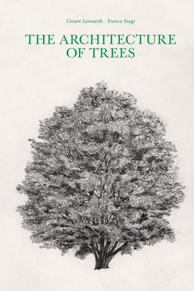 книга The Architecture of Trees, автор:  Cesare Leonardi, Franca Stagi