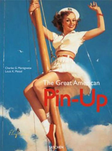 книга The Great American Pin-Up, автор: Charles G. Martignette, Louis K. Meisel