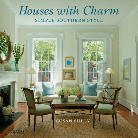 книга Houses with Charm: Simple Southern Style, автор: Susan Sully