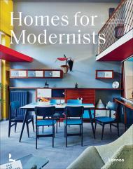 Homes for Modernists Thijs Demeulemeester, Jan Verlinde 