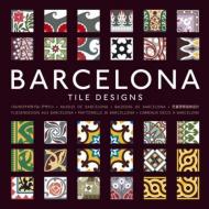Barcelona Tile Designs, автор: Agile Rabbit Editions
