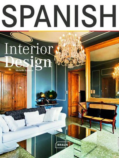 книга Spanish Interior Design, автор: Michelle Galindo