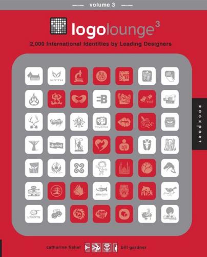 книга LogoLounge 3. 2,000 International Identities by Leading Designers, автор: Bill Gardner, Catharine Fishel