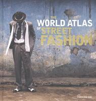 The World Atlas of Street Fashion, автор:  Caroline Cox