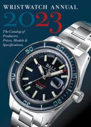 Wristwatch Annual 2023: The Catalog of Producers, Prices, Models, and Specifications Peter Braun, Marton Radkai