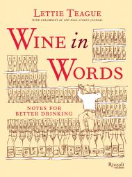 Wine in Words: Notes for Better Drinking Author Lettie Teague, Illustrated by Wacso