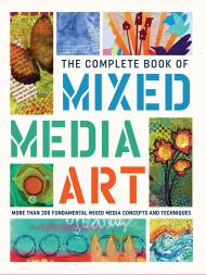 The Complete Book of Mixed Media Art: More than 200 Fundamental Mixed Media Concepts and Techniques Walter Foster Creative Team