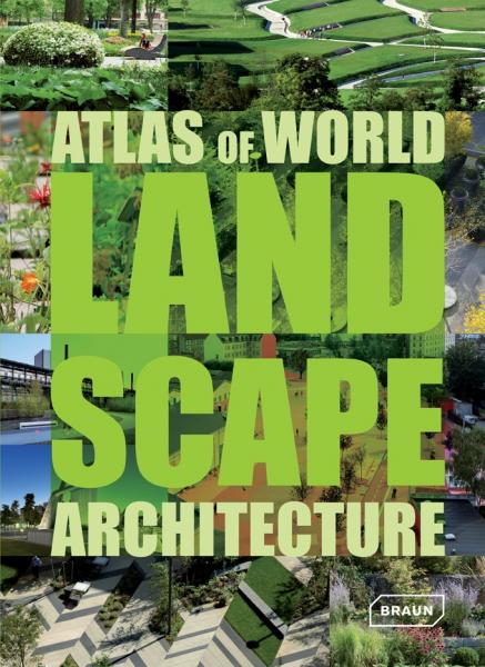 книга Atlas of World Landscape Architecture - УЦІНКА - пошкоджено зовнішній кейс, автор: Markus Sebastian Braun, Chris van Uffelen