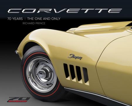 книга Corvette 70 Years: The One and Only, автор: Richard Prince