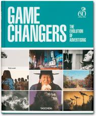 Game Changers. The Evolution of Advertising Peter Russell, Senta Slingerland