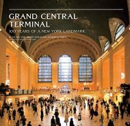 Grand Central Terminal, автор: Anthony W. Robins, and NY Transit Museum