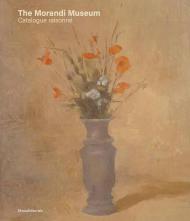 Museo Morandi: Catalogue Giorgio Morandi, Lorenzo Balbi, Umberto Eco, Andrea Emiliani