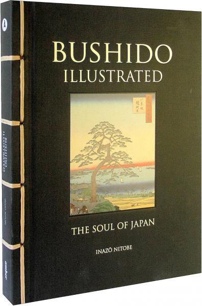 обложка книги Bushido Illustrated: The Soul of Japan книга Bushido Illustrated: The Soul of Japan, автор: Inazo Nitobe