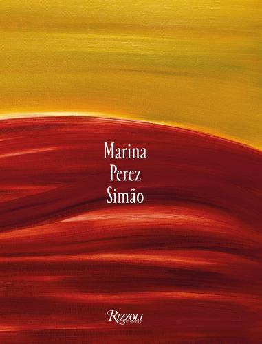 книга Marina Perez Simão, автор: Text by Osman Can Yerebakan and Fernanda Brenner and Pedro Mendes, Contributions by Solange Pessoa