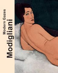 Modigliani: Modern Gazes Christiane Lange, Ortrud Westheider