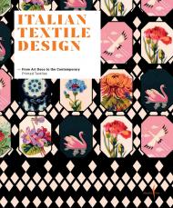 Italian Textile Design: From Art Deco to the Contemporary Vittorio Linfante, Massimo Zanella