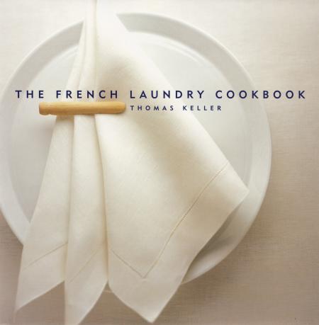 книга The French Laundry Cookbook, автор: Thomas Keller