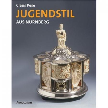 книга Jugendstil Aus Nurnberg (Nuremberg Jugendstil), автор: Clause Pese
