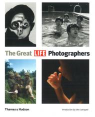 The Great LIFE Photographers The Editors of Life, John Loengard