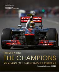 Formula One: The Champions: 75 Years of Legendary F1 Drivers Maurice Hamilton, Damon Hill, Bernard Cahier, Paul-Henri Cahier