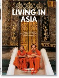 Living in Asia Reto Guntli, Sunil Sethi, Angelika Taschen