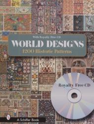 World Designs: 1200 Historic Patterns With Royalty-free CD Schiffer Publishing
