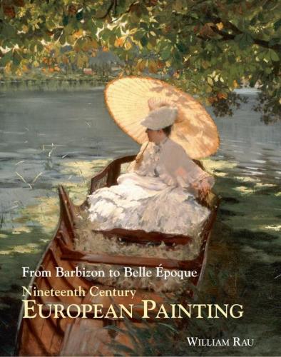 книга Nineteenth-Century European Painting: З Barbizon to Belle Époque, автор: William Rau