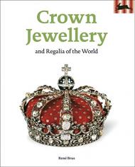 Crown Jewellery and Regalia of the World René Brus