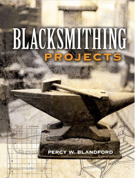 книга Blacksmithing Projects, автор: Percy W. Blandford