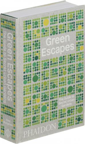 книга Green Escapes: The Guide to Secret Urban Gardens, автор: Toby Musgrave