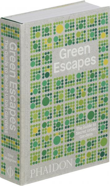 книга Green Escapes: The Guide to Secret Urban Gardens, автор: Toby Musgrave