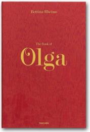 The Book of Olga. Bettina Rheims Bettina Rheims (Photographer)