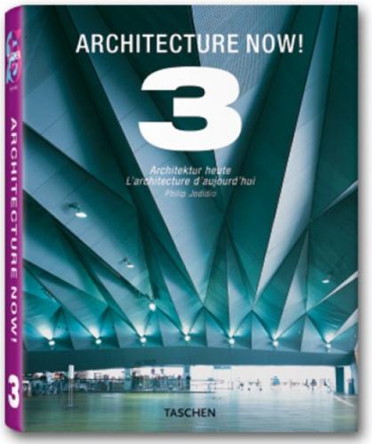 книга Architecture Now! 3 (Taschen 25th Anniversary Series), автор: Philip Jodidio