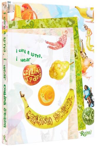 книга I Care a Lotta, I Wear Collina Strada, автор: Collina Strada, Charlie Engman, Rachel Tashjian, Kimberly Drew