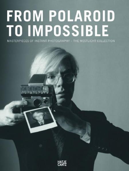книга З Polaroid to Impossible: Masterpieces of Instant Photography the Westlicht Collection, автор: Achim Heine, Rebekka Reuter, Ulrike Willingmann