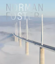 Norman Foster: Sustainable Futures  Edited by Frédéric Migayrou