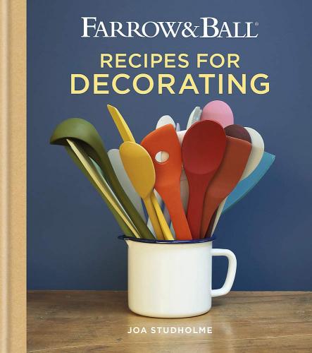 книга Farrow & Ball Recipes for Decorating, автор: Joa Studholme