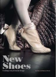 New Shoes: Contemporary Footwear Design, автор: Sue Huey, Rebecca Proctor