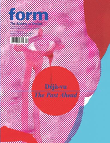 книга form 236: The Making of Design (Deja-vu/The Past Ahead), автор: Gerit Terstiege