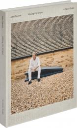 John Pawson: Making Life Simpler Deyan Sudjic Phaidon Press