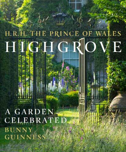 книга Highgrove: A Garden Celebrated, автор: HRH The Prince of Wales, Bunny Guinness