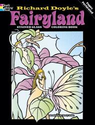 Fairyland Stained Glass Coloring Book Richard Doyle, Marty Noble
