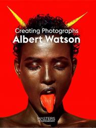 Albert Watson: Creating Photographs Albert Watson