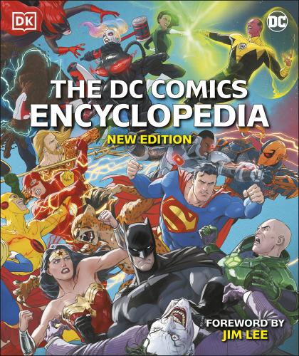 книга The DC Comics Encyclopedia: New Edition, автор: Matthew K. Manning, Stephen Wiacek, Melanie Scott, Nick Jones, Landry Q. Walker