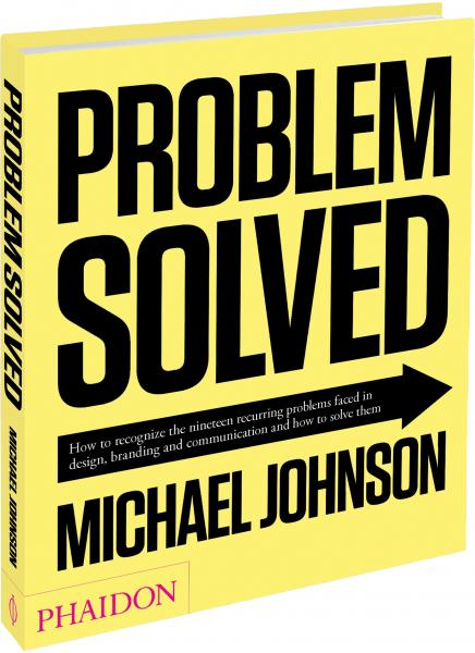 книга Проблема Solved: A Primer in Design, Branding and Communication (2nd Edition), автор: Michael Johnson